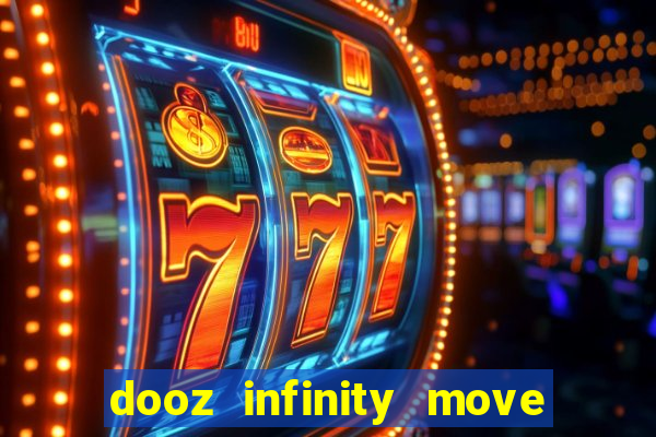 dooz infinity move to win