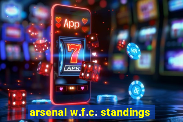 arsenal w.f.c. standings