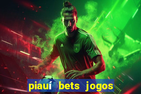 piauí bets jogos de hoje