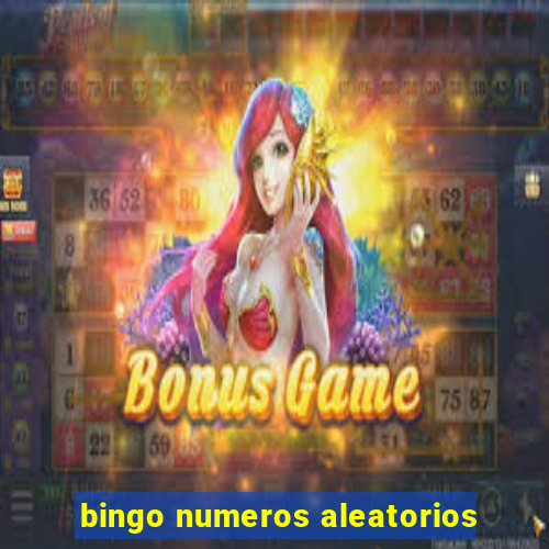 bingo numeros aleatorios