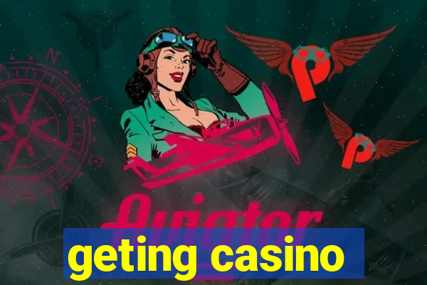 geting casino