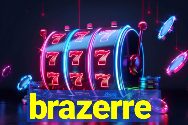 brazerre