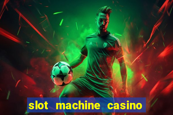 slot machine casino near me