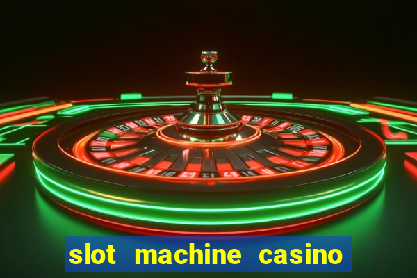 slot machine casino near me