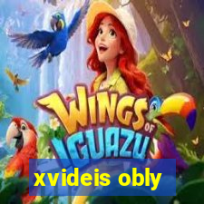 xvideis obly