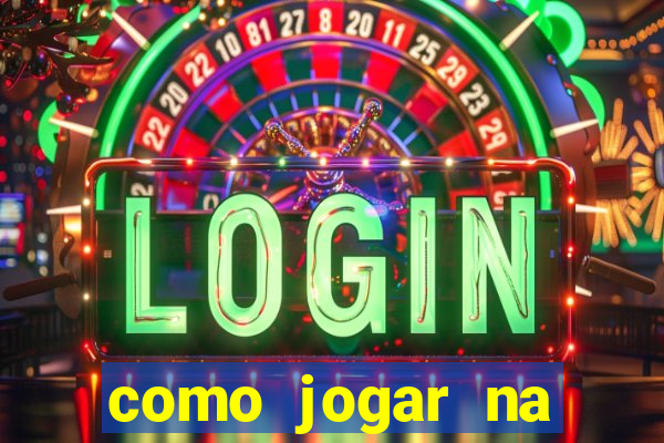 como jogar na sorte online