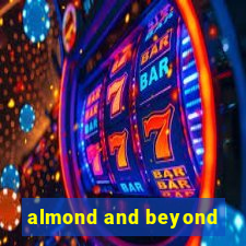 almond and beyond