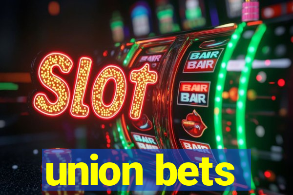 union bets