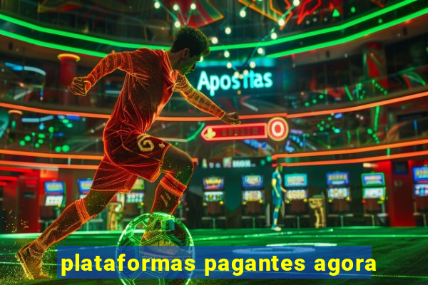 plataformas pagantes agora