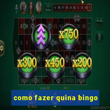 como fazer quina bingo