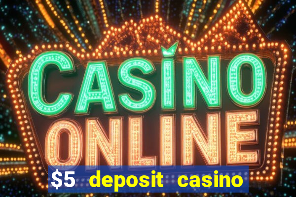 $5 deposit casino free spins nz