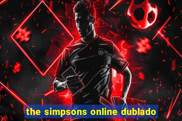 the simpsons online dublado