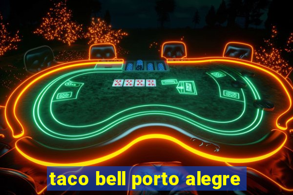 taco bell porto alegre