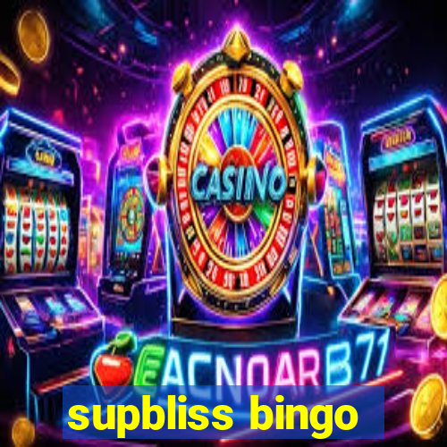 supbliss bingo