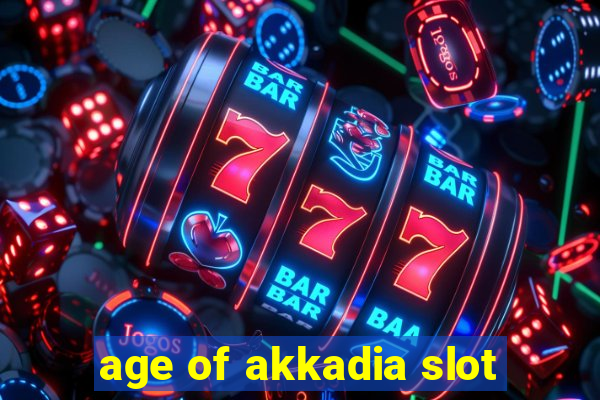 age of akkadia slot