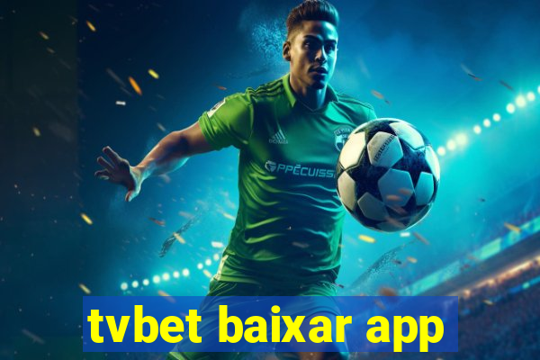 tvbet baixar app