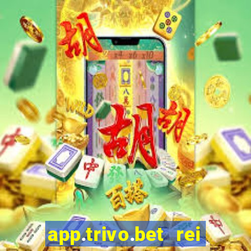 app.trivo.bet rei do bicho