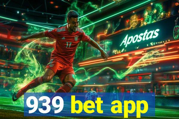 939 bet app