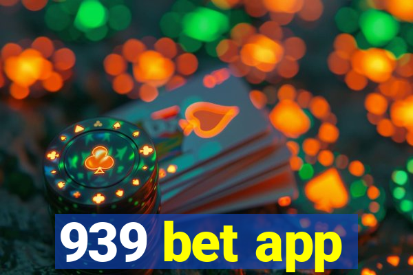 939 bet app