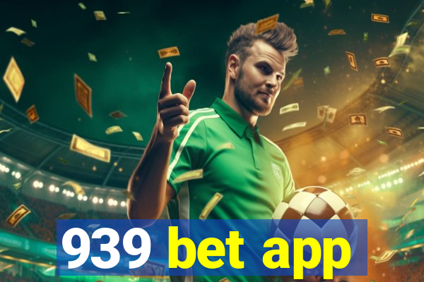 939 bet app