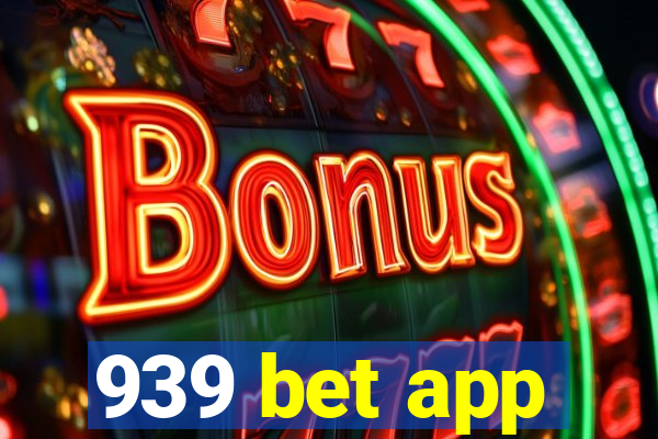 939 bet app