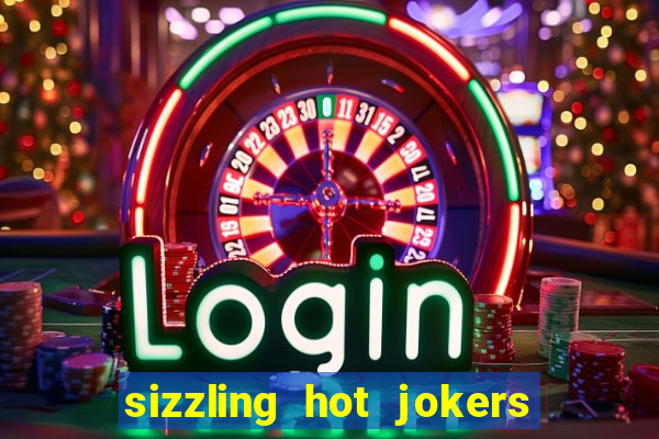 sizzling hot jokers daily jackpot slot