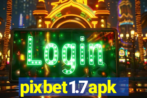 pixbet1.7apk