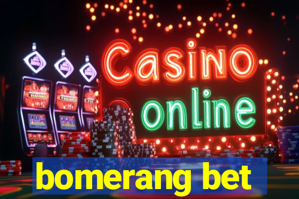 bomerang bet