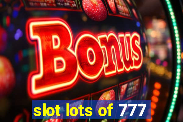 slot lots of 777