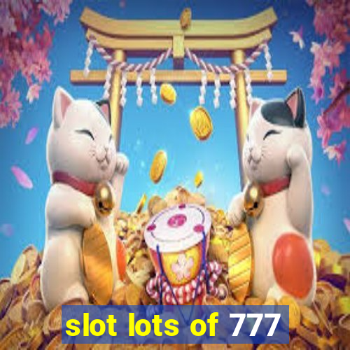 slot lots of 777