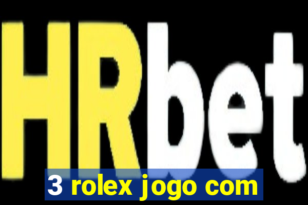 3 rolex jogo com