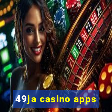 49ja casino apps