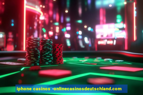 iphone casinos -onlinecasinosdeutschland.com