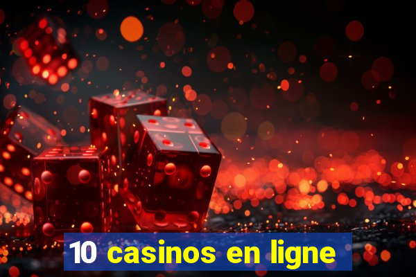 10 casinos en ligne