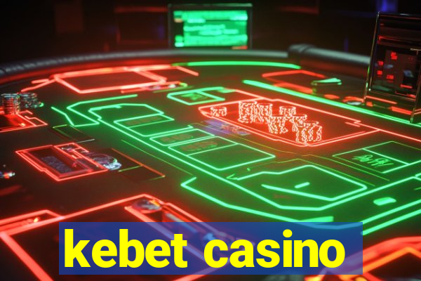 kebet casino