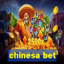 chinesa bet