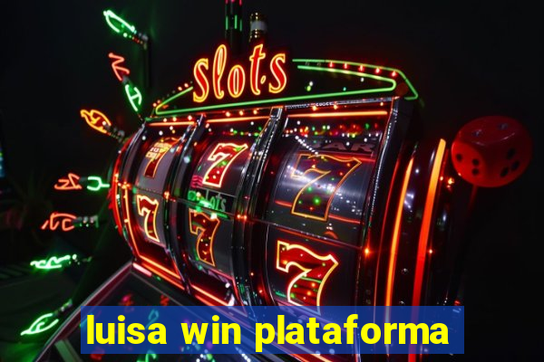 luisa win plataforma