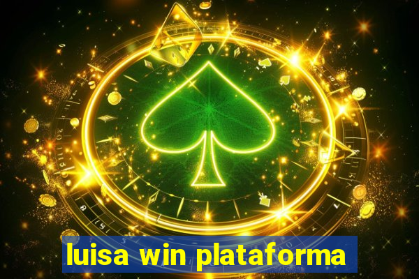 luisa win plataforma