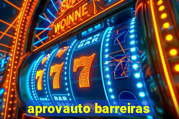 aprovauto barreiras