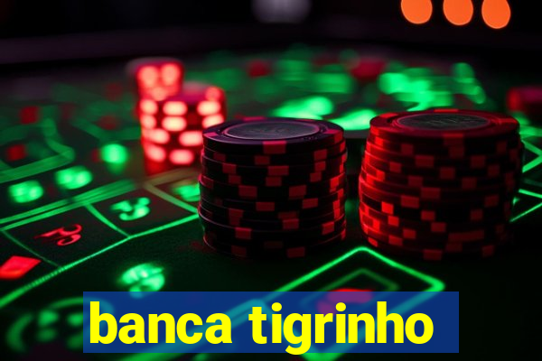 banca tigrinho