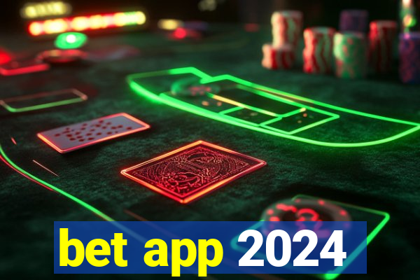 bet app 2024