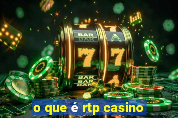 o que é rtp casino