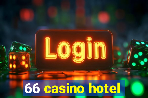 66 casino hotel