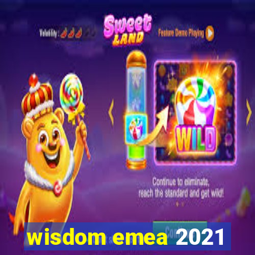 wisdom emea 2021