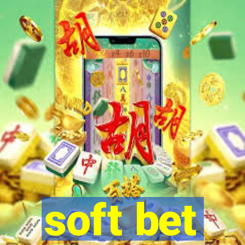 soft bet