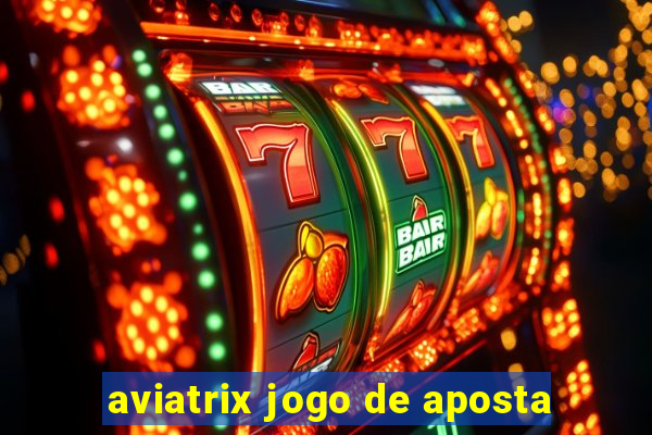 aviatrix jogo de aposta