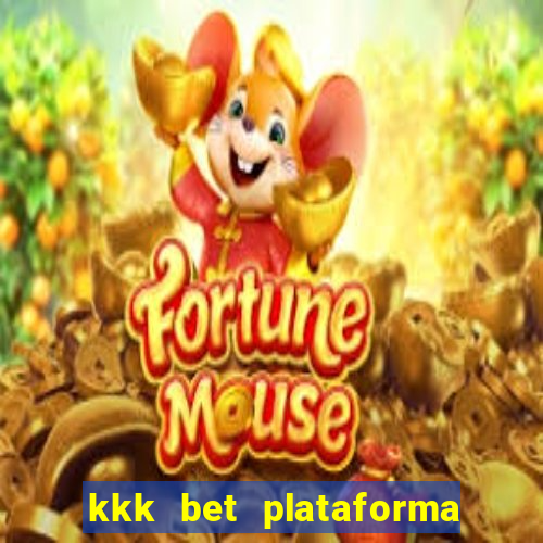 kkk bet plataforma de jogos