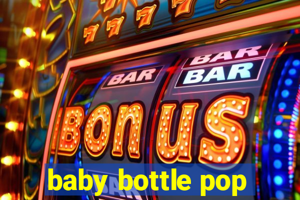 baby bottle pop