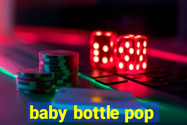 baby bottle pop