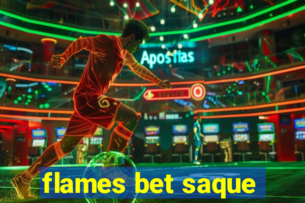 flames bet saque